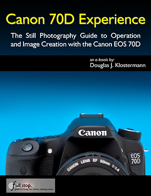 Canon 70D EOS book guide manual download ebook tutorial how to for dummies quick start instruction tips tricks Experience Douglas Klostermann autofocus setup menu